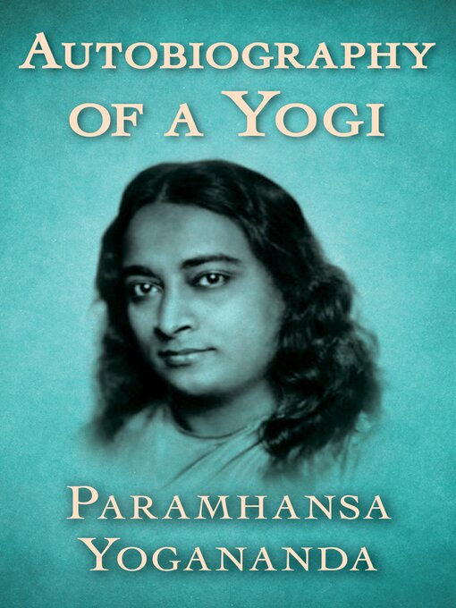 Title details for Autobiography of a Yogi by Paramhansa Yogananda - Wait list